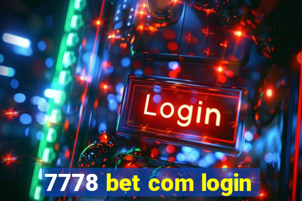 7778 bet com login